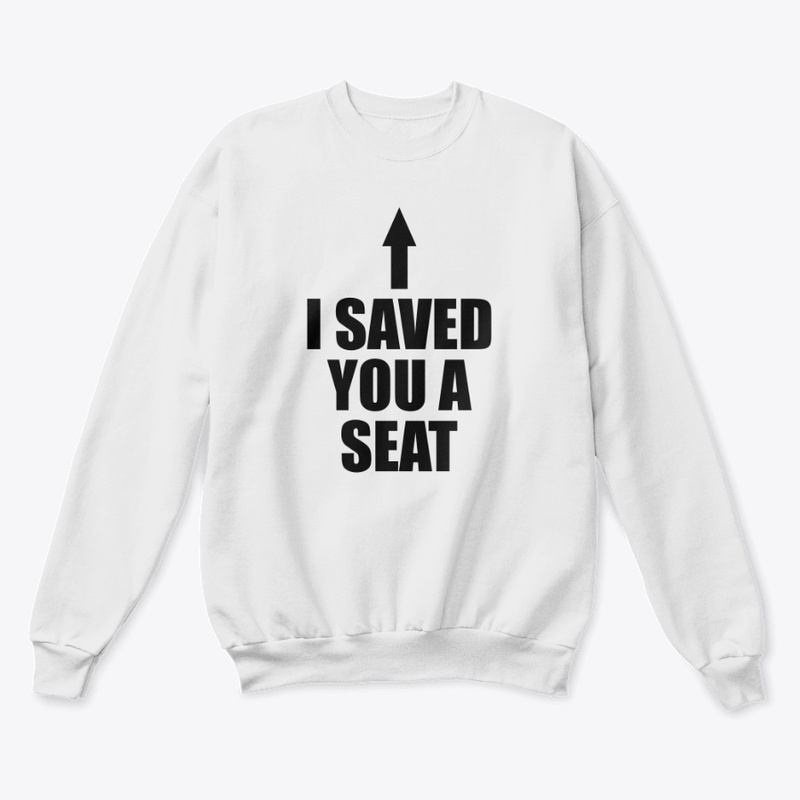 I Saved You A Seat - Ultimate Trust Fall