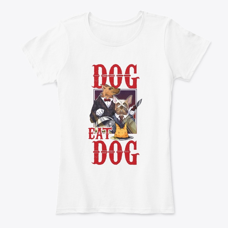 DOG EAT DOG