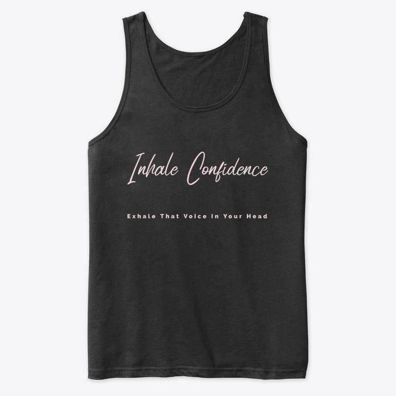 Inhale Confidence Exhale That Voice