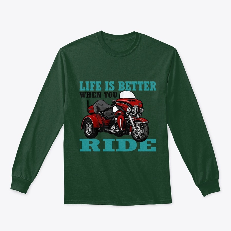 Life Is Better When You Ride