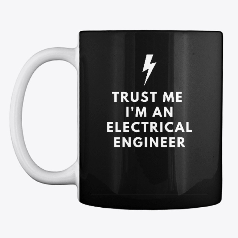TRUST ME I'M AN ELECTRCAL ENGINEER-BLACK