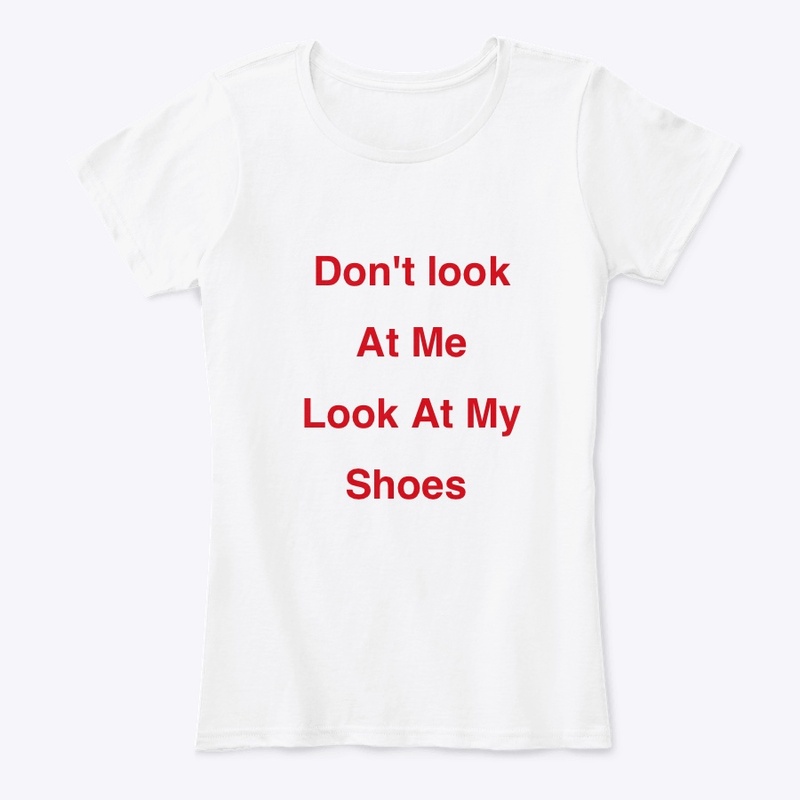 Look at my shoes 