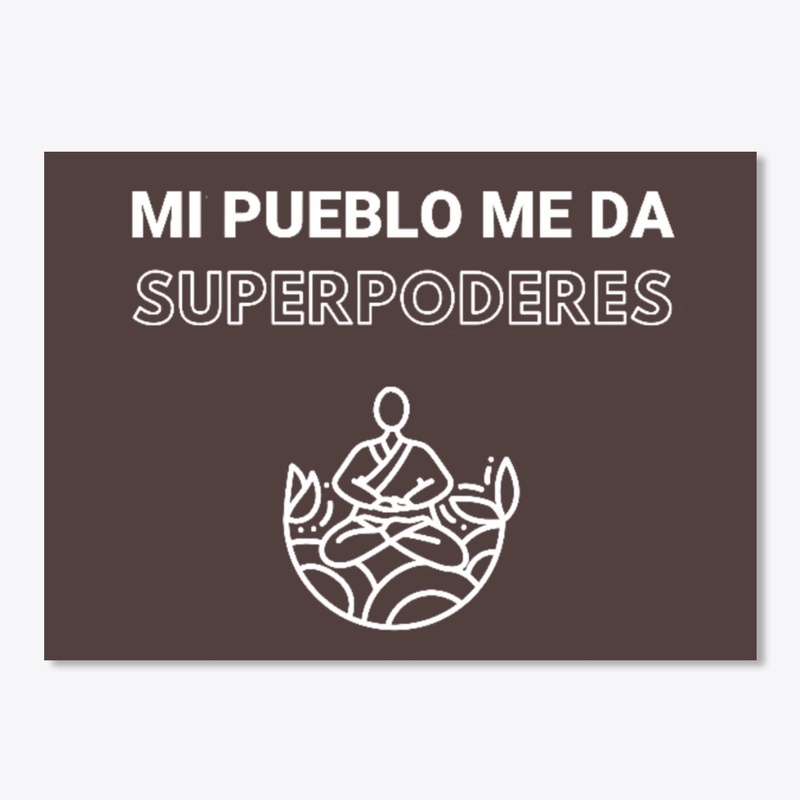 Mi pueblo me da superpoderes
