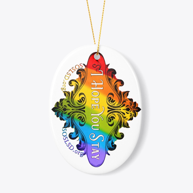 Hope You Stay ceramic rainbow ornament