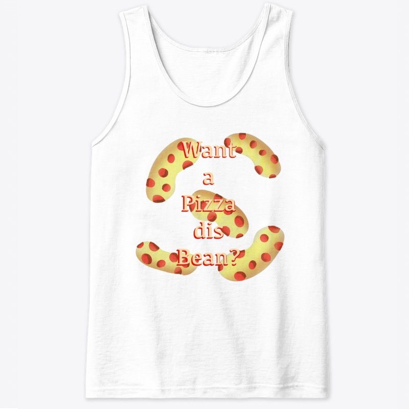 Wanna Pizza dis Bean?
