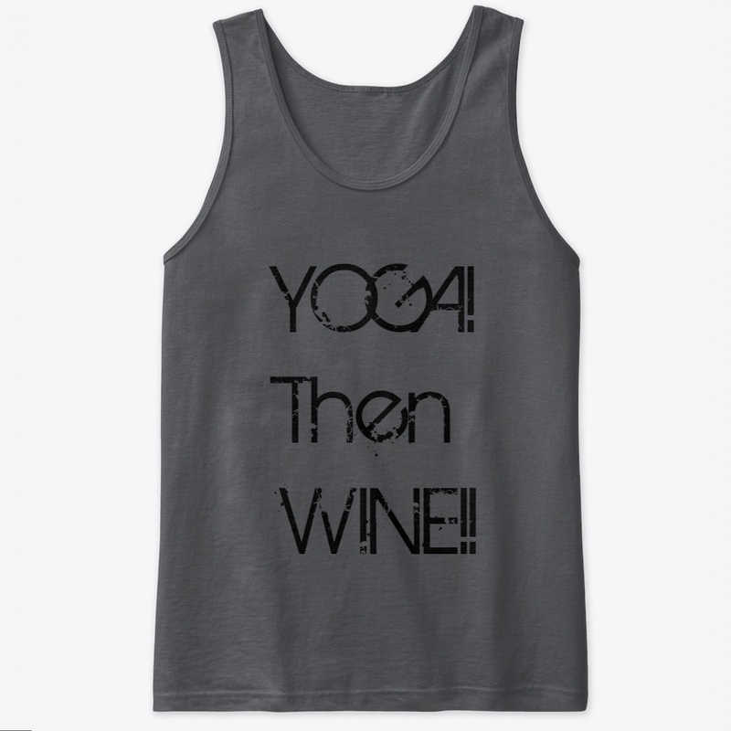 YOGA! Then WINE!!