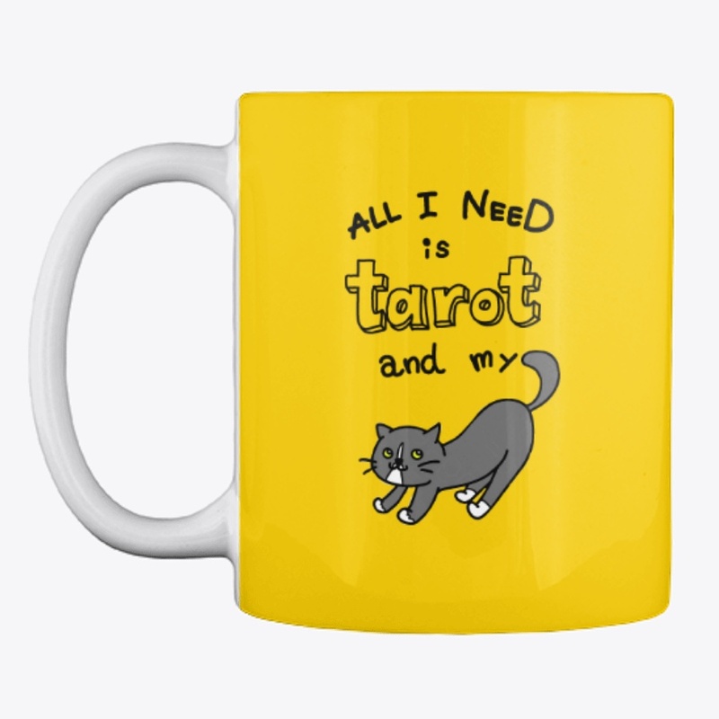 All I Need is Tarot & My Cat Mug