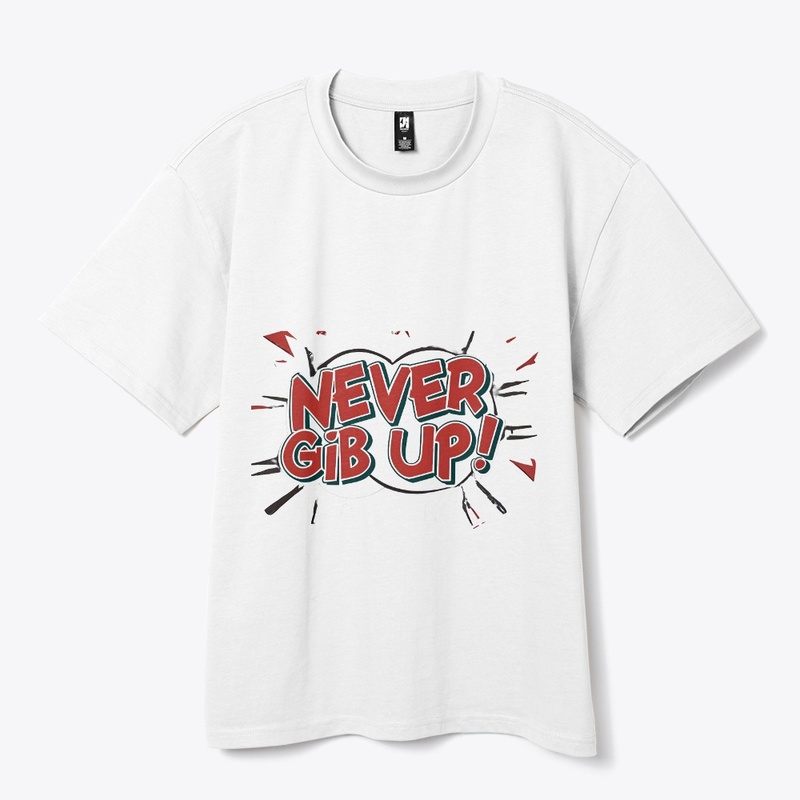 Never Gib Up - Inspirational Comic Pop