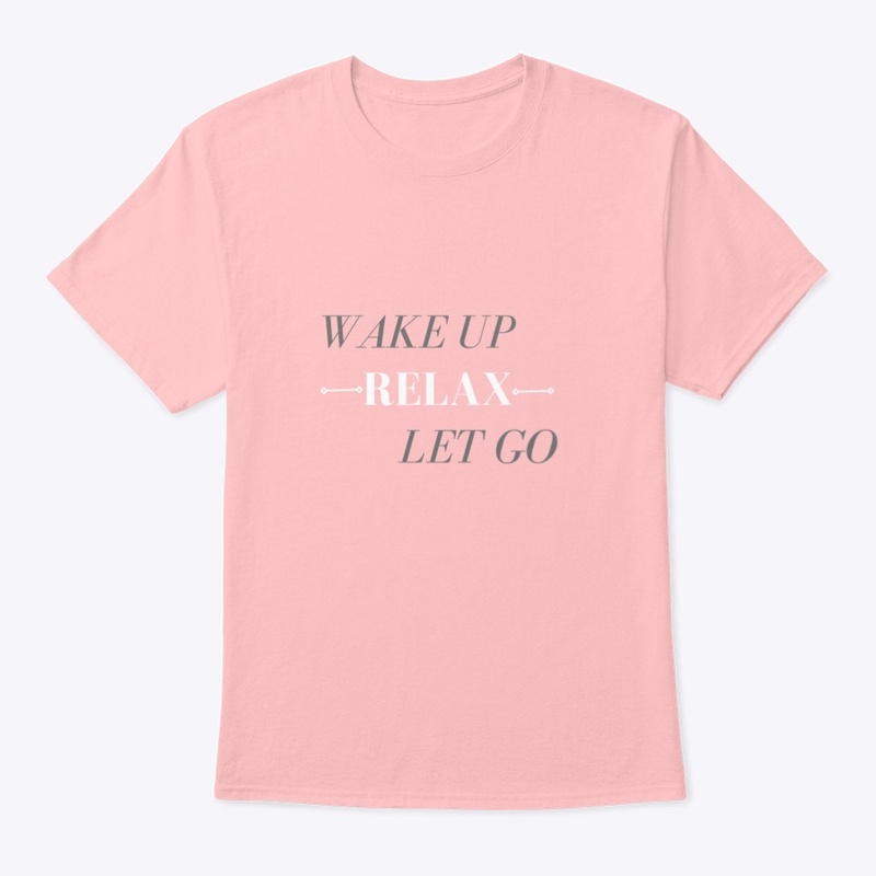 Wake up. RELAX. Let Go