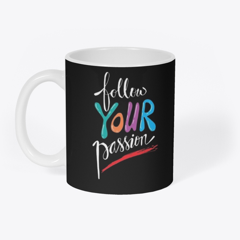 "Follow Your Passion: Inspirational Tee"