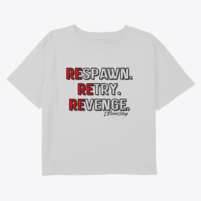 Respawn. Retry. Revenge