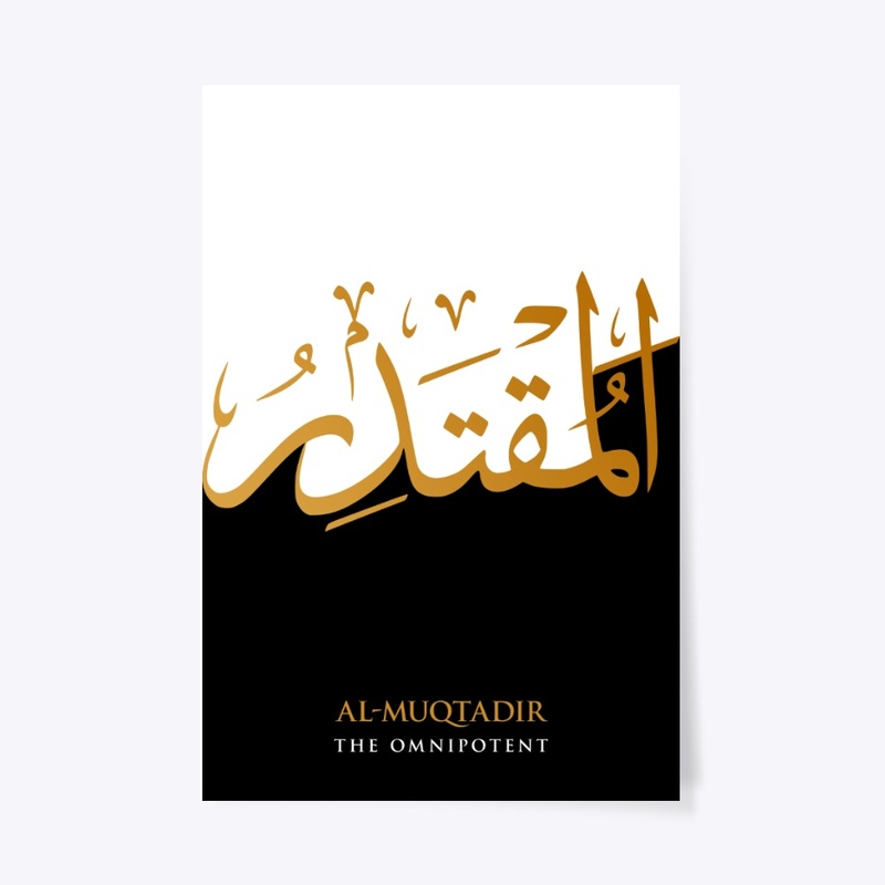 AL-MUQTADIR: The Omnipotent