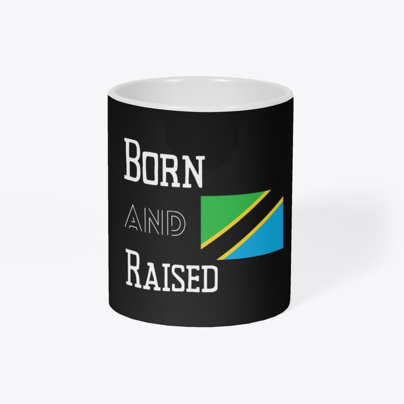 Born and raised - Tanzania