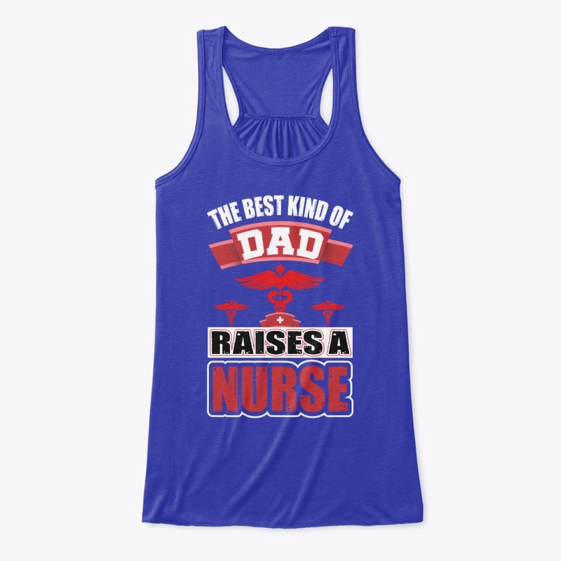 The Best Kind of Dad Nurse T Shirt 