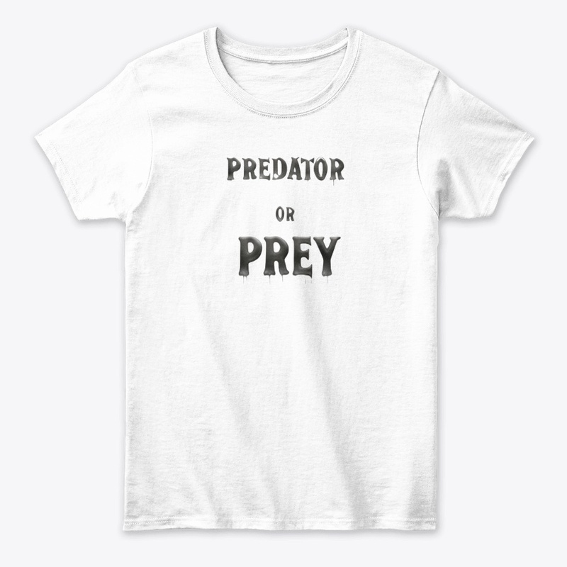 Predator or Prey 7227 - Women's Classic Tee - Women's Classic Tee - Women's Classic Tee - Women's Classic Tee