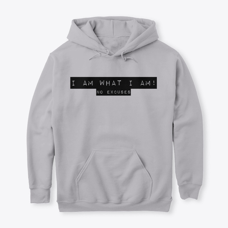 I AM WHAT I AM 