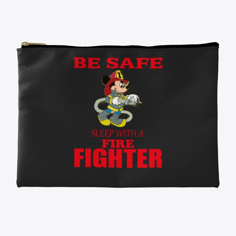 Be Safe Sleep With A Fire Fighter