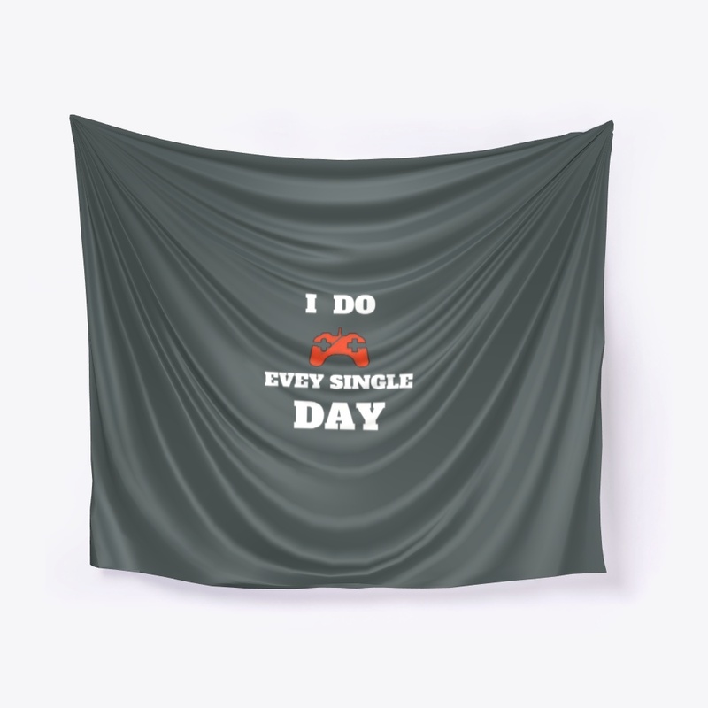 gaming every day, for gamers T-shirt.