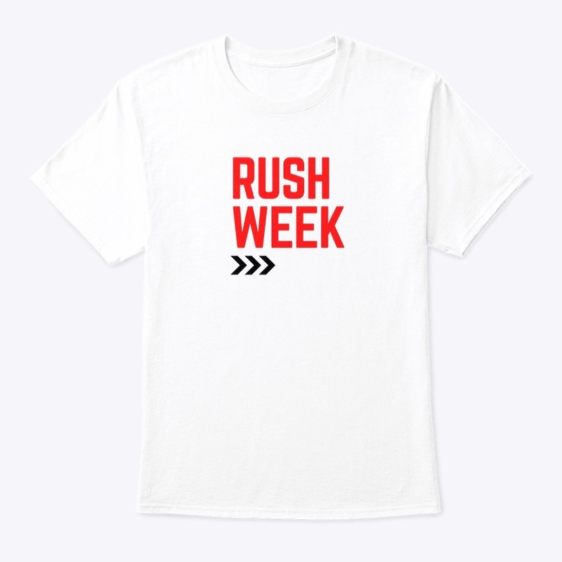 Rush Week T shirt