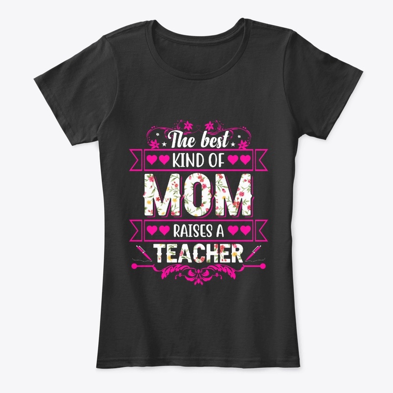 Best Mom Raises a Teacher