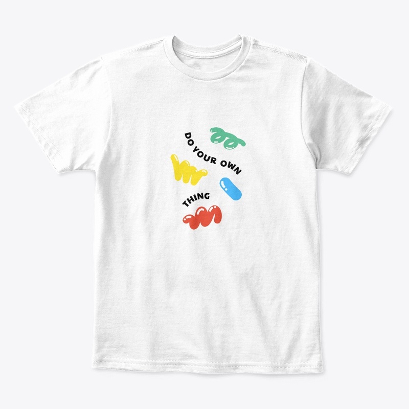 Do Your Own Thing T-Shirts