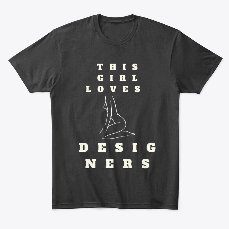 This Girl Loves Designers T-Shirt