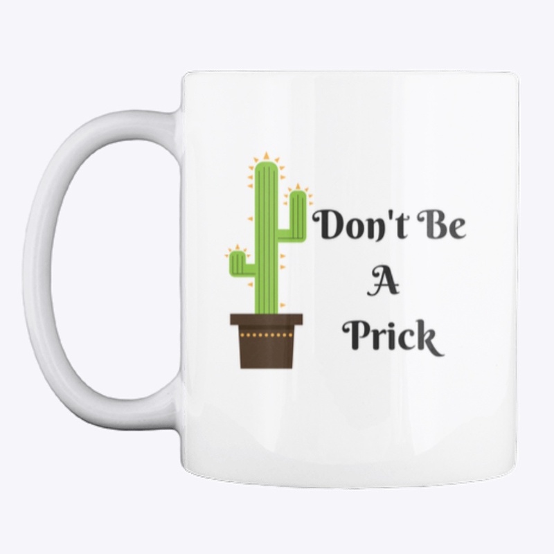 Don't Be A Prick