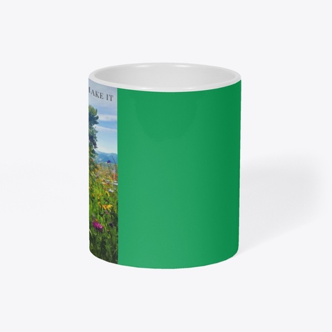 If Nature Dont Make It Kelly Green T-Shirt Right