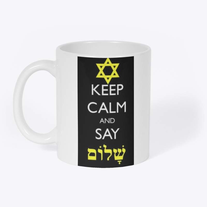 Keep Calm and stay shalom