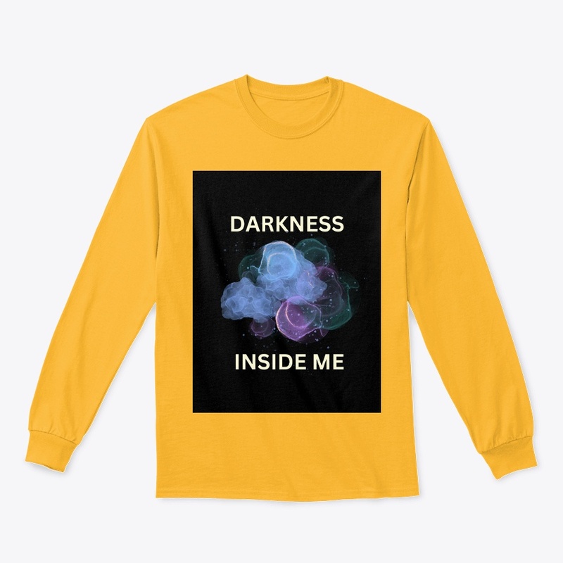 Darkness inside me t shirt