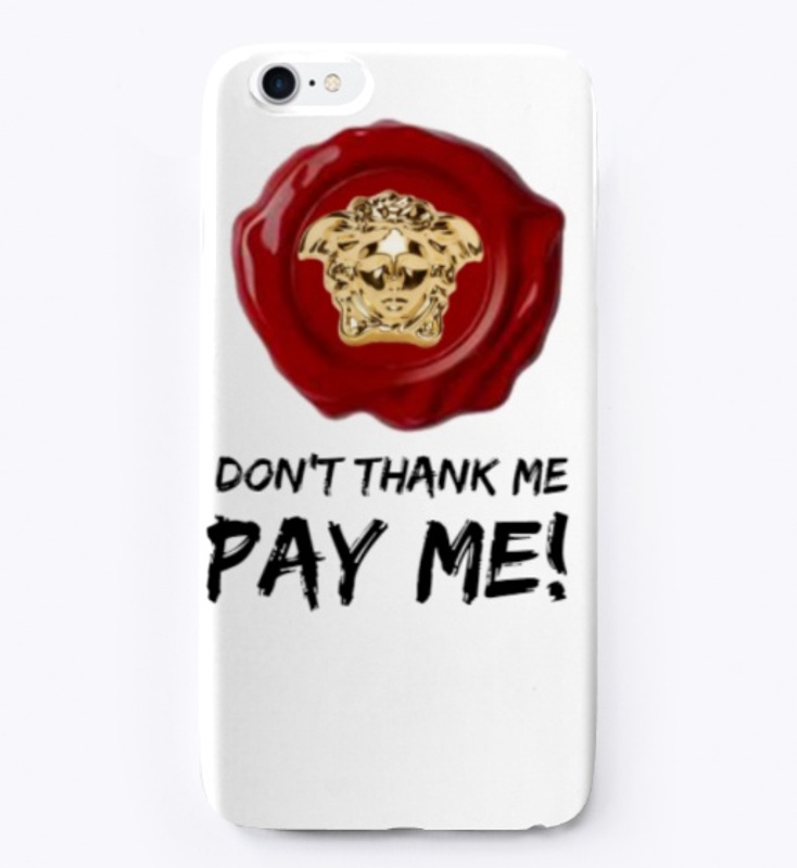 Don't Thank me Pay Me Tee