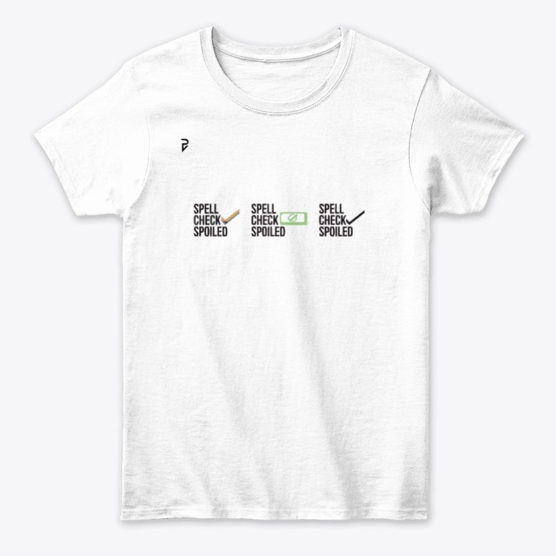Spell check spoiled t-shirt