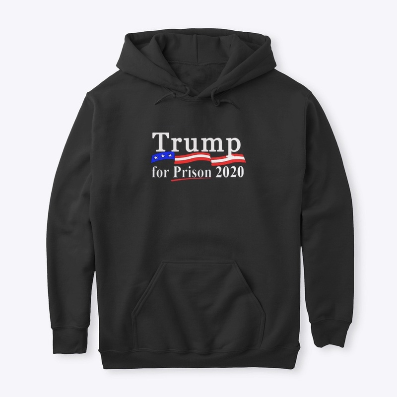 Trump For Prison 2020