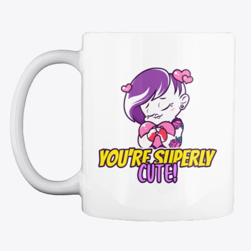 You're superly cute