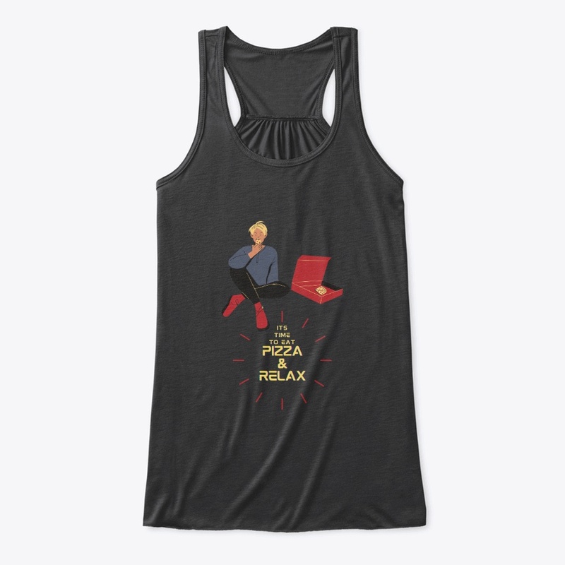 Its Time to eat Pizza & relax T-shirts 