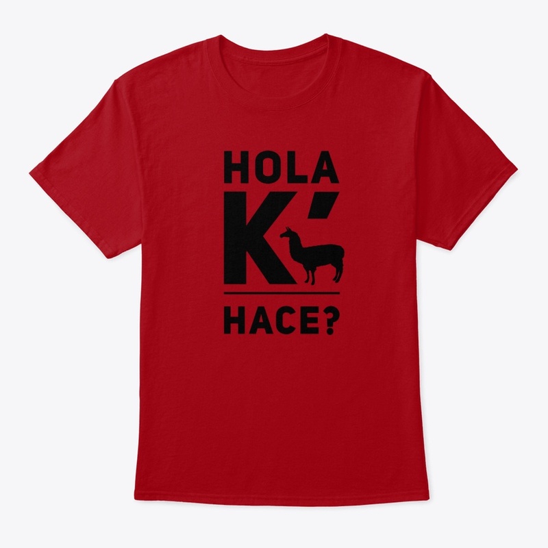 Hola K´ Hace?