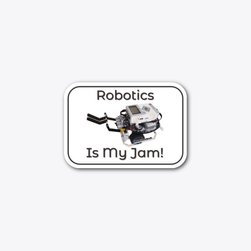 Robotics Is My Jam EV3