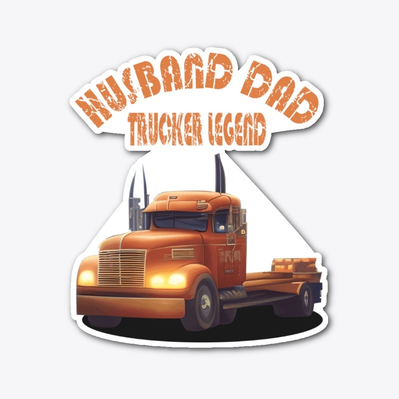 Husband dad trucker legend