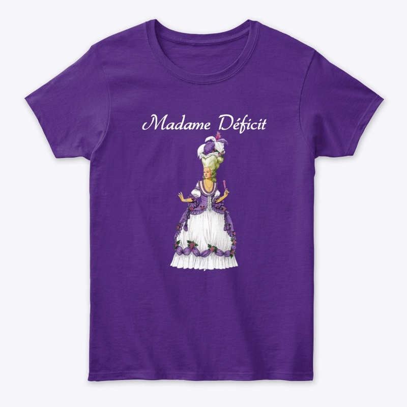 Marie Antoinette (Madame Déficit)