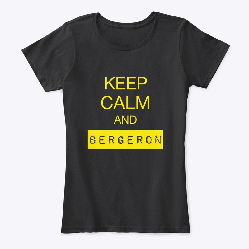 KEEP CALM AND BERGERON