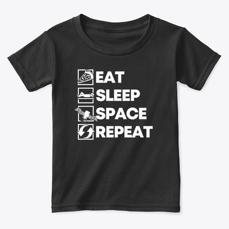 eat sleep space repeat - astronaut