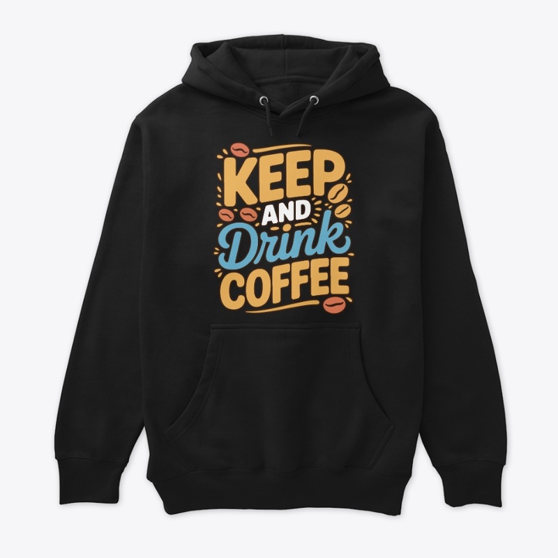 Keep And Drink Coffee Typography Design