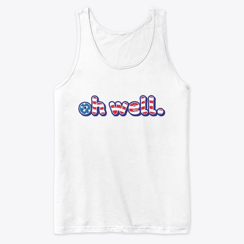Un-American Flag "oh well"