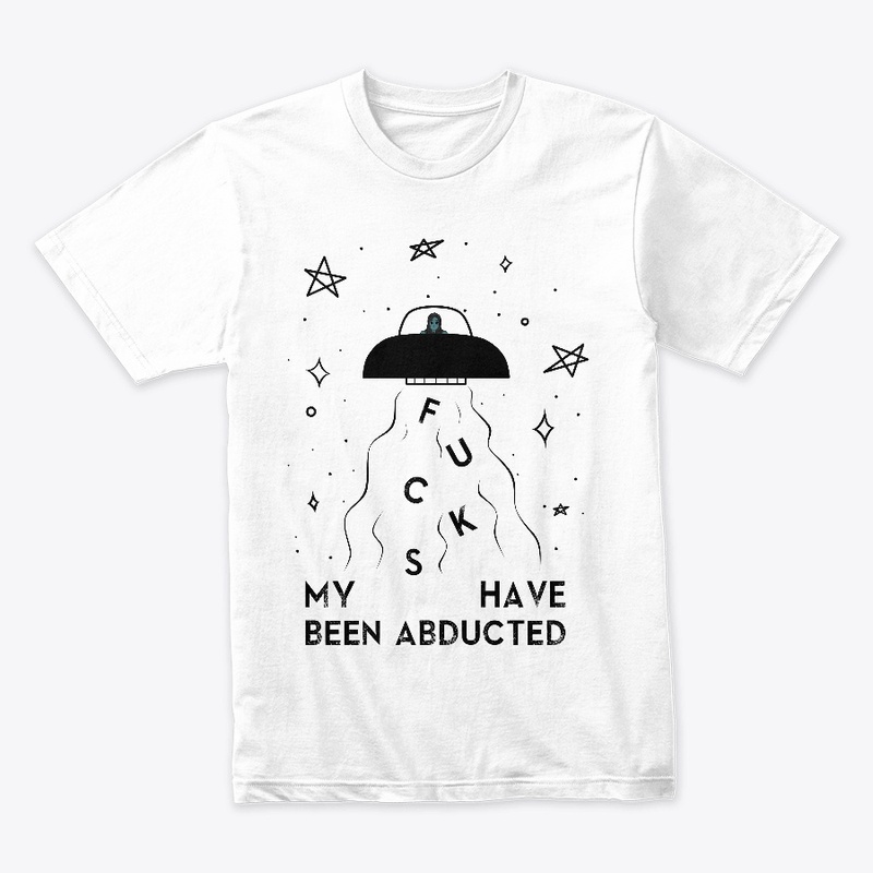 Fcks have been abducted (Black print)