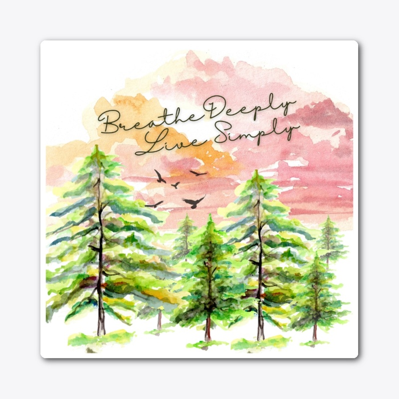 Breathe Deeply, Live Simply