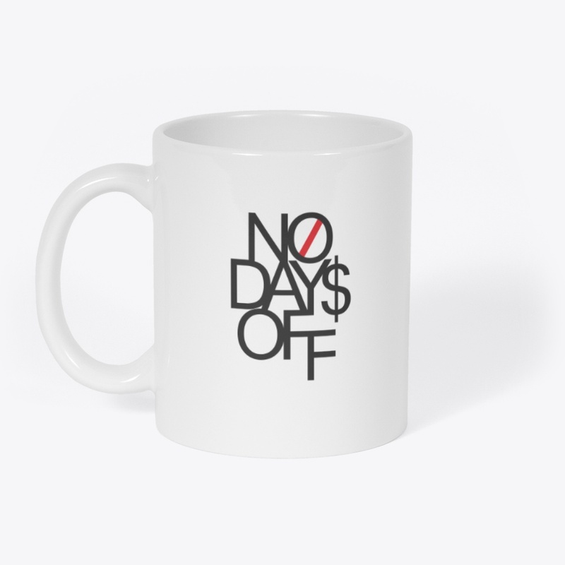 No days Off T-shart & Hoodies