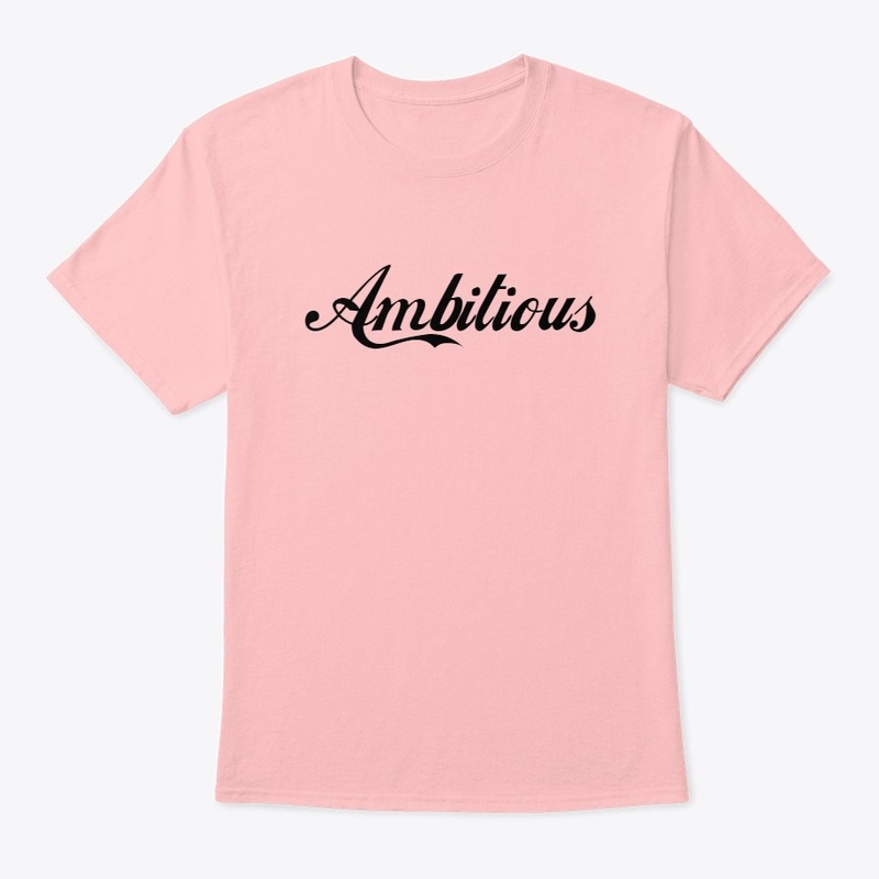 Ambitious