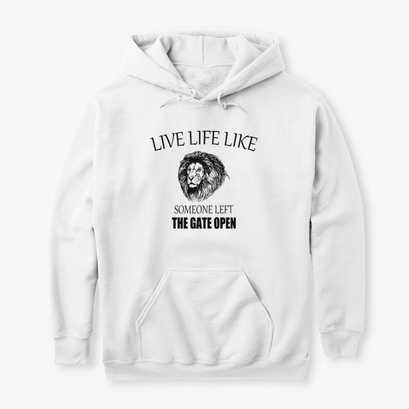 Live Life Like Someone Left The Gate opn