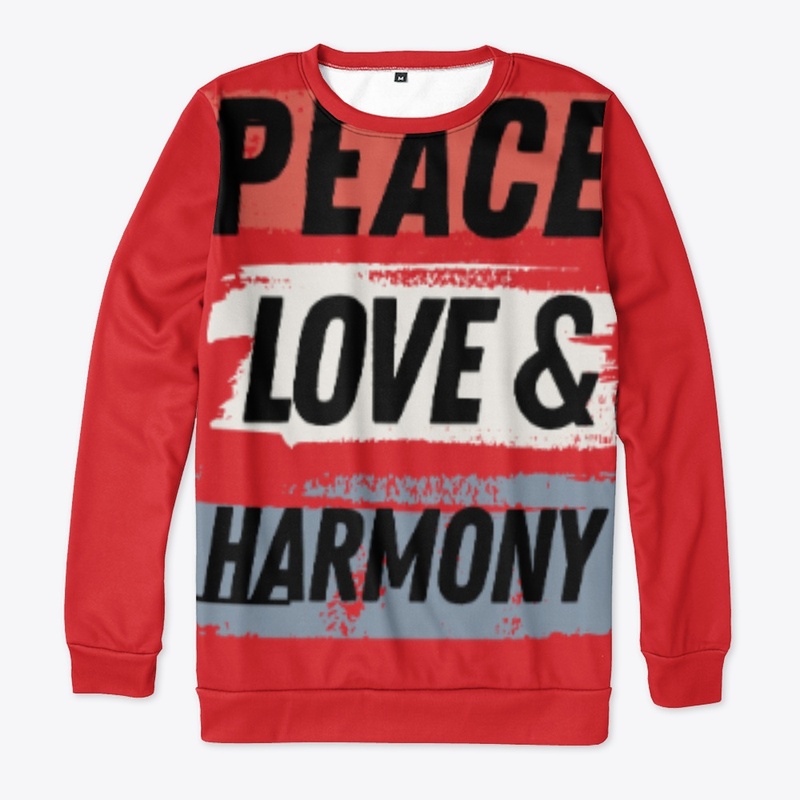 Peace Love And  Harmony