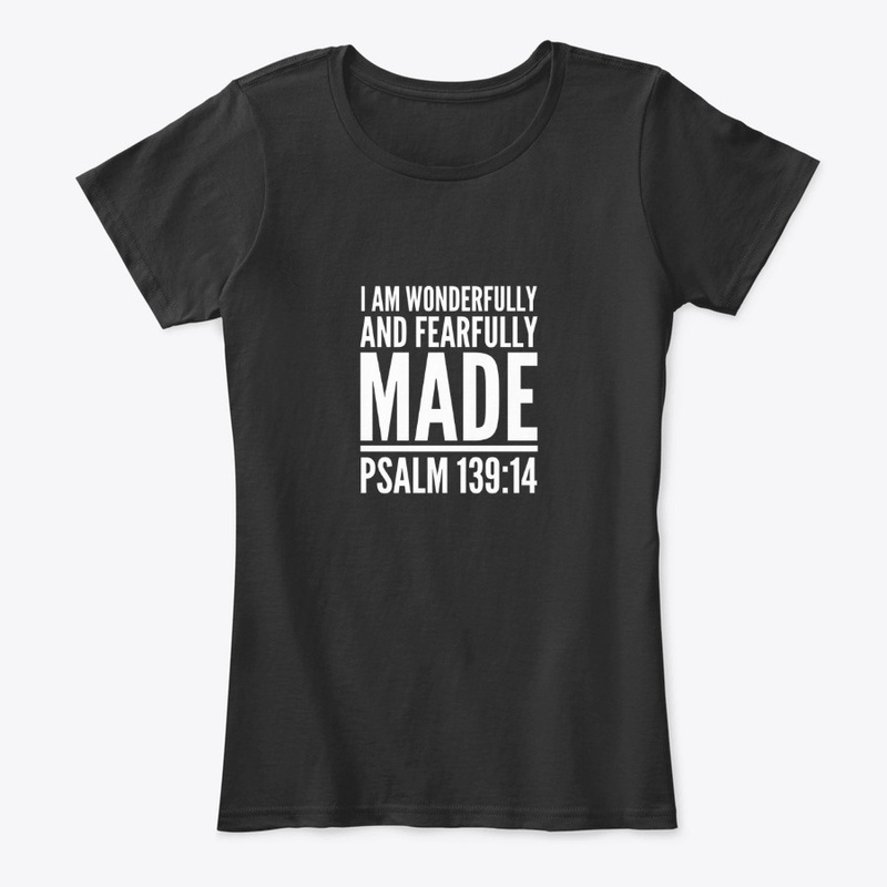 I Am Wonderfully And Fearfully Made
